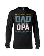 I have two titles Dad and Opa - RV10 Long Sleeve Tee thumbnail