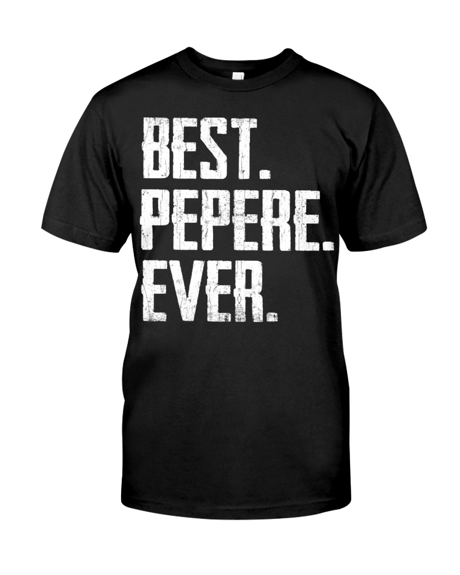 New - Best Pepere Ever Classic T-Shirt