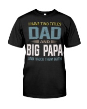 I have two titles Dad and big papa - RV10 Premium Fit Mens Tee thumbnail