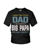 I have two titles Dad and big papa - RV10 Youth T-Shirt thumbnail