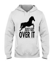 Just Get Over It Hooded Sweatshirt tile