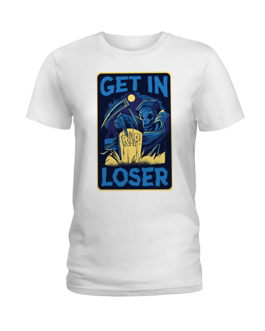 Get In Loser Ladies T-Shirt