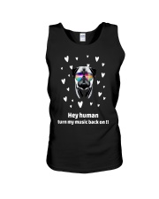 Hey Human Turn My Music Back On Unisex Tank thumbnail