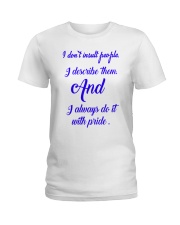 I don't insult people Ladies T-Shirt thumbnail