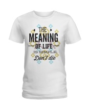 The Meaning Of Life 1 Ladies T-Shirt front