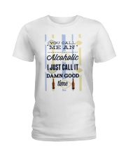 You Can Me An Alcoholic Ladies T-Shirt tile