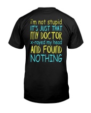 I'M Not Stupid Classic T-Shirt back
