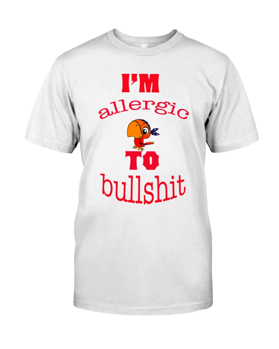I 'm Allergic to Bullshit Classic T-Shirt