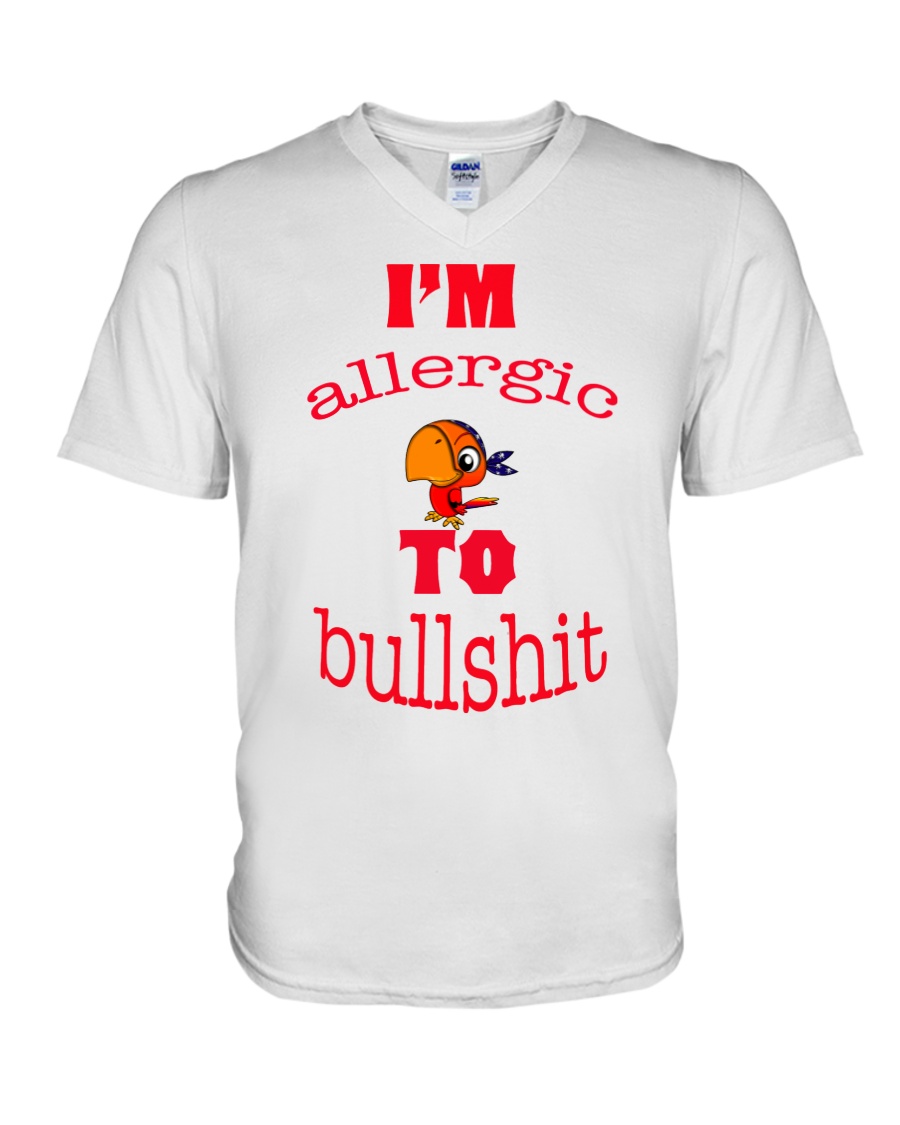 I 'm Allergic to Bullshit V-Neck T-Shirt