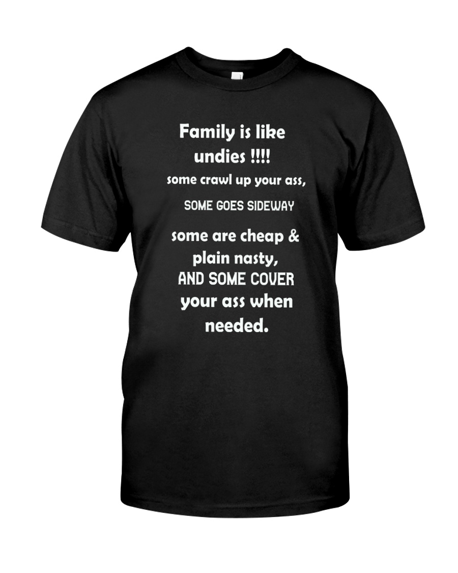 Family is like undies Classic T-Shirt