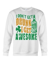 I Don't Get Drunk Crewneck Sweatshirt thumbnail