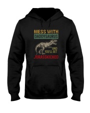 MESS WITH daddysaurus AND YOU'LL GET JURASSKICKED Hooded Sweatshirt thumbnail