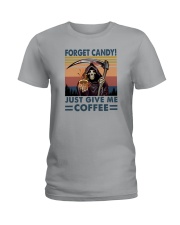 FORGET CANDY JUST GIVE ME COFFEE Ladies T-Shirt tile