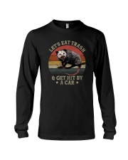LET'S EAT TRASH AND GET HIT BY A CAR Long Sleeve Tee thumbnail