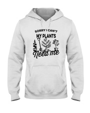 SORRY I CAN'T MY PLANTS NEED ME Hooded Sweatshirt tile