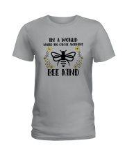 IN A WORLD WHERE YOU CAN BE ANYTHING BEE KIND Ladies T-Shirt thumbnail