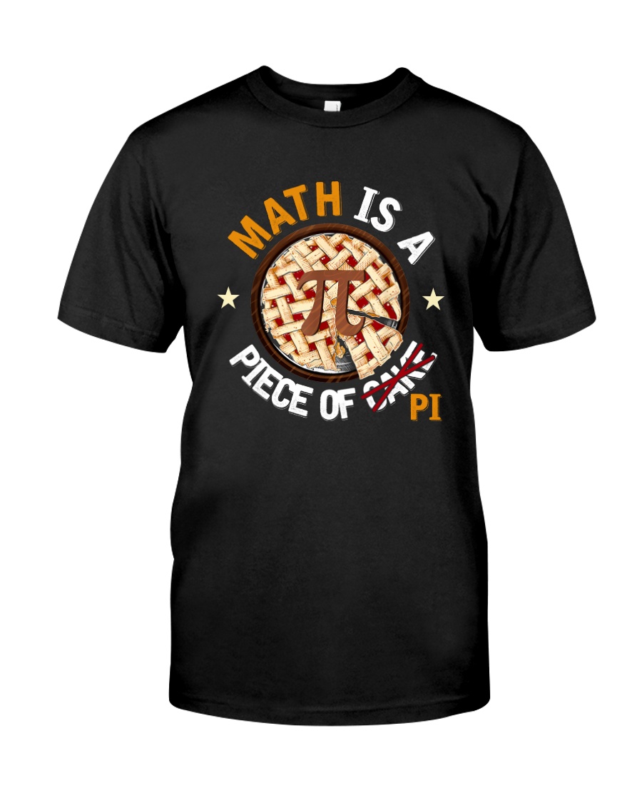 MATH IS A PIECE OF PI Classic T-Shirt