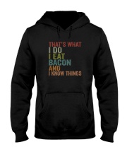 I EAT BACON AND I KNOW THINGS Hooded Sweatshirt thumbnail