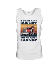 IF DIESEL AIN'T BURNIN' THEN I AIN'T EARNIN' Unisex Tank tile