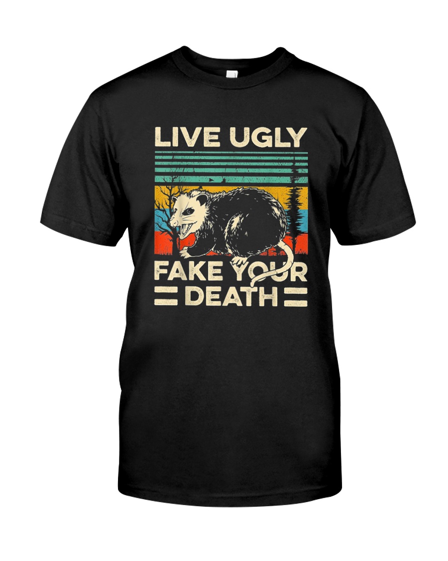 LIVE UGLY FAKE YOUR DEATH Classic T-Shirt
