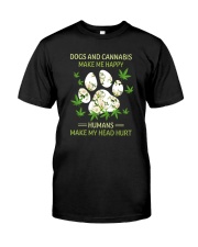 DOGS AND CANNABIS MAKE ME HAPPY Classic T-Shirt front