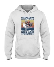 I JUST NEED MORE CHICKENS Hooded Sweatshirt tile