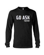 GO ASK YOUR MOM Long Sleeve Tee tile