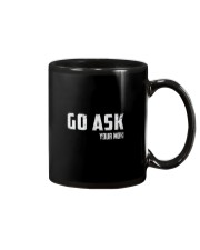 GO ASK YOUR MOM Mug tile