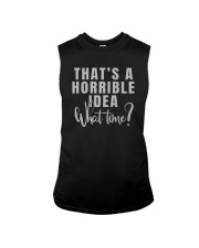 THAT'S A HORRIBLE IDEA Sleeveless Tee tile