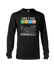 I ONLY USE SARCASM PERIODICALLY Long Sleeve Tee tile