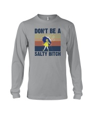 DON'T BE A SALTY BITCH Long Sleeve Tee tile