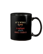 IT'S WHAT I DRINK AND GRILL THINGS Mug thumbnail