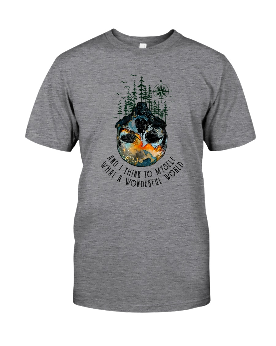 AND I THINK TO MYSELF WHAT A WONDERFUL WORLD Classic T-Shirt
