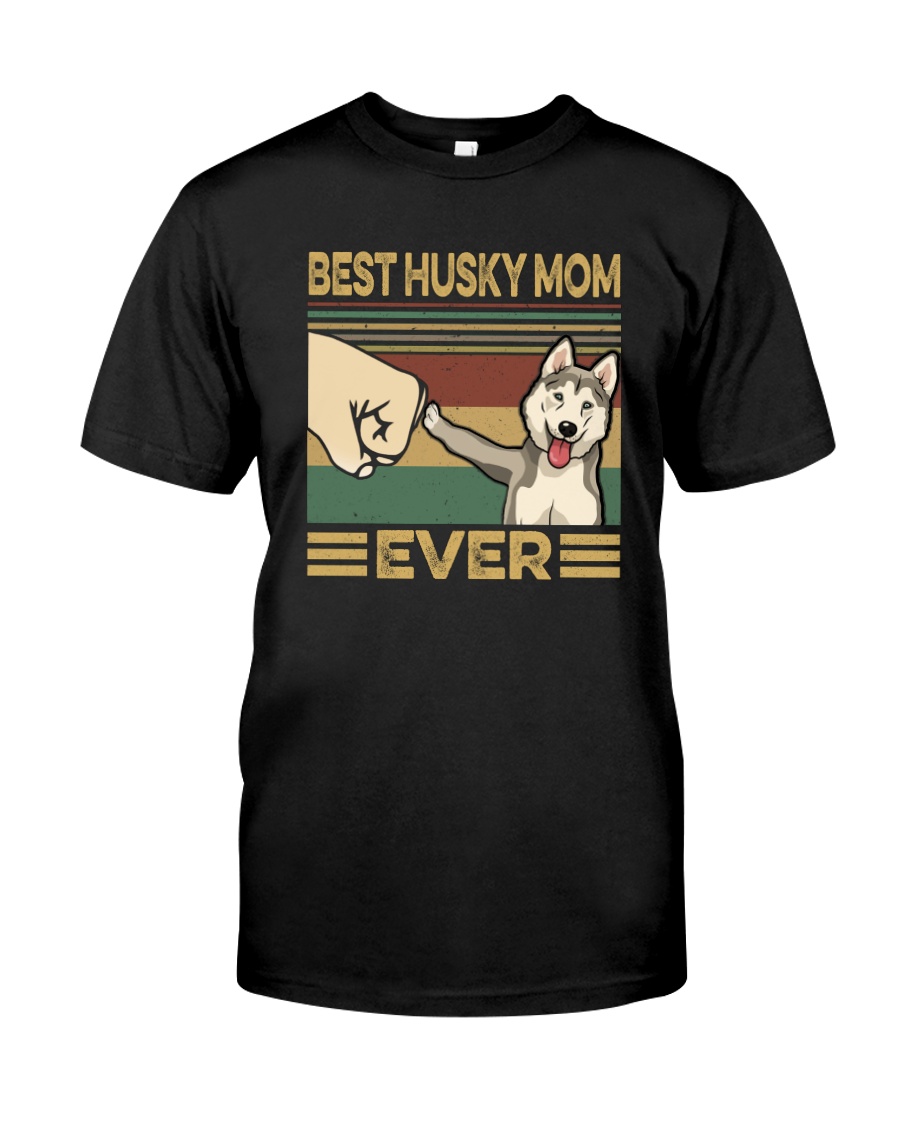 BEST HUSKY MOM EVER s Classic T-Shirt
