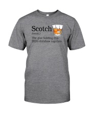 SCOTCH THE GLUE HOLDING THIS 2020 Classic T-Shirt front
