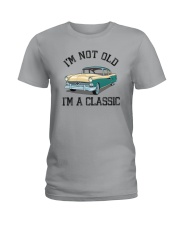 I'M NOT OLD I'M A CLASSIC Ladies T-Shirt tile