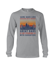 GREAT DADS GO FISHING GREAT DAUGHTERS Long Sleeve Tee tile