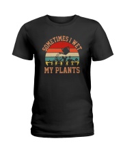 SOMETIMES I WET MY PLANTS Ladies T-Shirt thumbnail