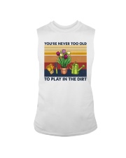 YOU'RE NEVER TOO OLD TO PLAY IN THE DIRT Sleeveless Tee tile