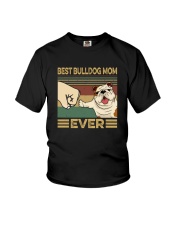 BEST BULLDOG MOM EVER s Youth T-Shirt thumbnail