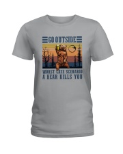GO OUTSIDE A BEAR KILLS YOU Ladies T-Shirt thumbnail