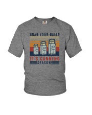 GRAB YOUR BALLS IT'S CANNING SEASON Youth T-Shirt tile
