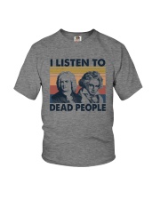 I LISTEN TO DEAD PEOPLE Youth T-Shirt tile