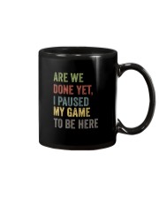 ARE WE DONE YET I PAUSED MY GAME TO BE HERE Mug thumbnail