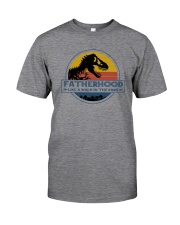 FATHERHOOD LIKE A WALK IN A PARK Classic T-Shirt front