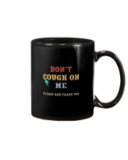 DON'T COUGH ON ME PLEASE AND THANK YOU Mug thumbnail