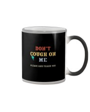 DON'T COUGH ON ME PLEASE AND THANK YOU Color Changing Mug thumbnail