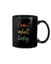 I CAN'T ADULT TODAY Mug tile