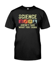 SCIENCE DOESN'T CARE Classic T-Shirt front
