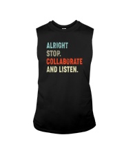 ALRIGHT STOP COLLABORATE AND LISTEN Sleeveless Tee tile
